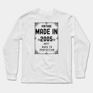 Vintage Made in 2005 Quality Aged to Perfection Long Sleeve T-Shirt